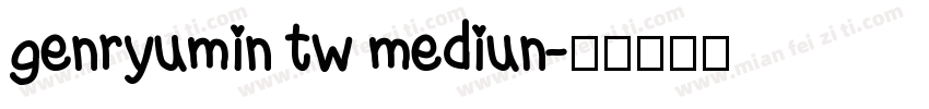 genryumin tw mediun字体转换